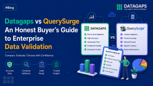 Datagaps vs QuerySurge An Honest Buyer's Guide to Enterprise Data Validation