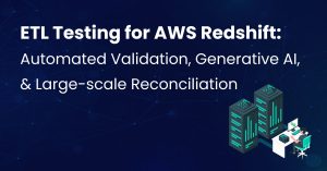 Automated ETL Testing for AWS Redshift environments